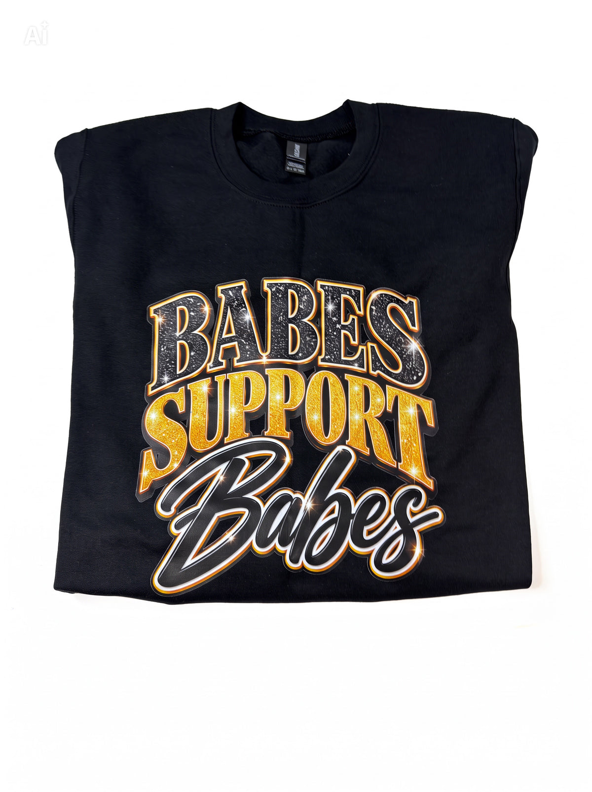 Babes Support Babes Sweatshirt