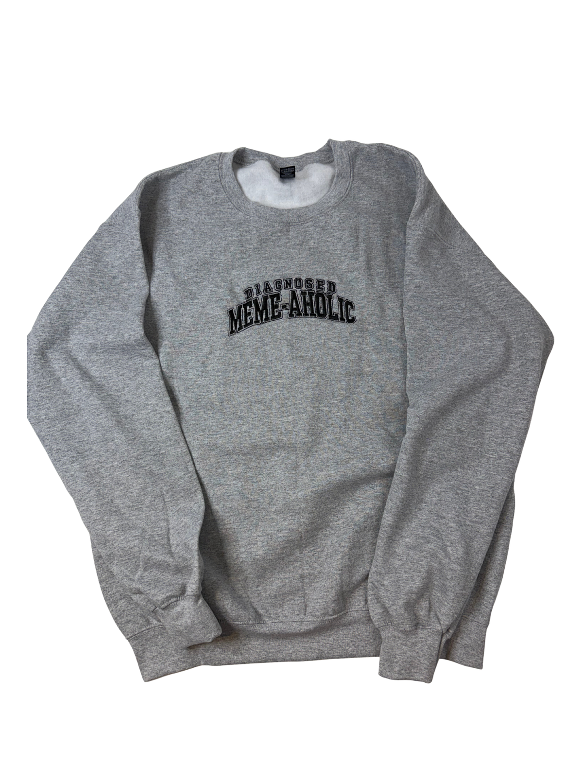 The Diagnosed Meme-aholic Embroidered Sweatshirt