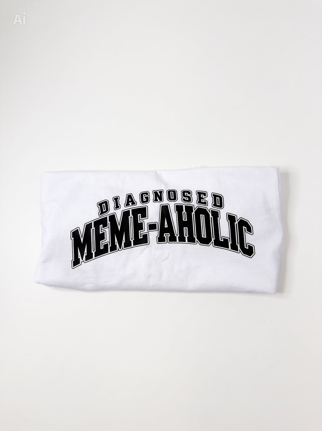 Diagnosed Meme-aholic T-shirt
